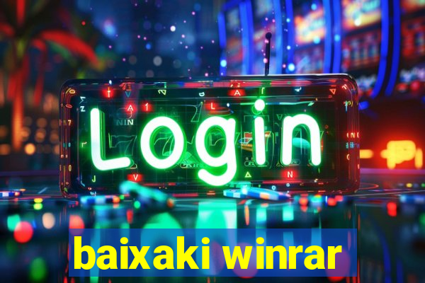 baixaki winrar